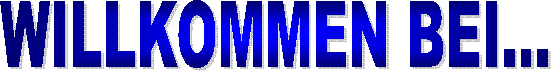 WILLKOMMEN BEI...